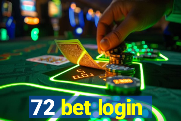 72 bet login